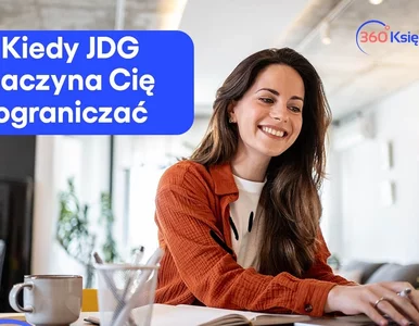 Miniatura: Kiedy JDG zaczyna cię ograniczać? 3...